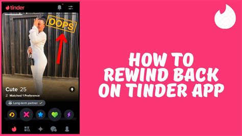 Accidently Swiped on Tinder: How to Rewind Back on。